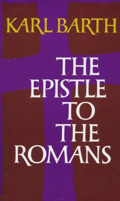 The Epistle to the Romans, Paperback / softback Book
