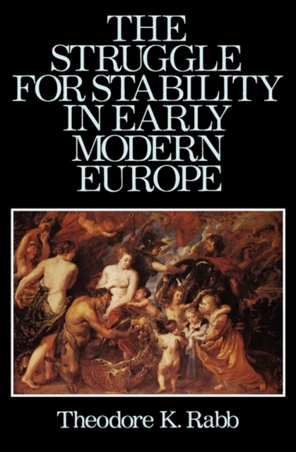 The Struggle for Stability in Early Modern Europe, Paperback / softback Book