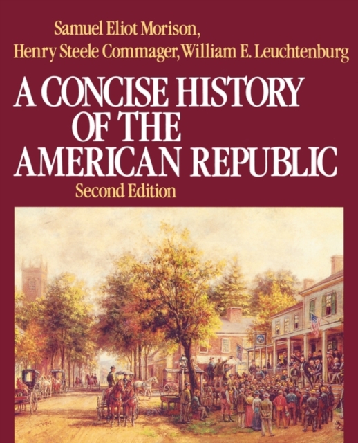 A Concise History of the American Republic : Volume 1, Paperback / softback Book