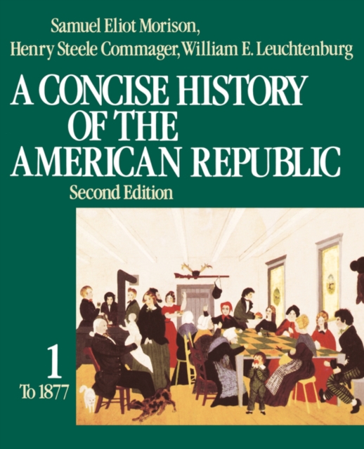A Concise History of the American Republic : Volume 1, Paperback / softback Book