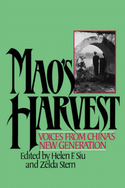 Mao's Harvest : Voices from China's New Generation, Paperback / softback Book