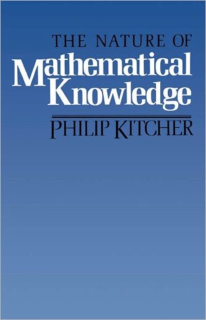 The Nature of Mathematical Knowledge, Paperback / softback Book