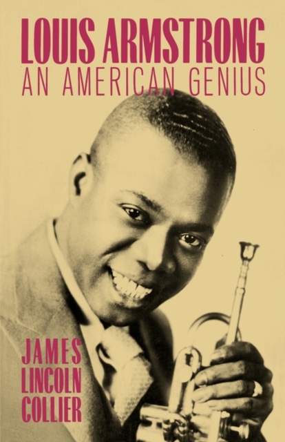 Louis Armstrong : An American Genius, Paperback / softback Book