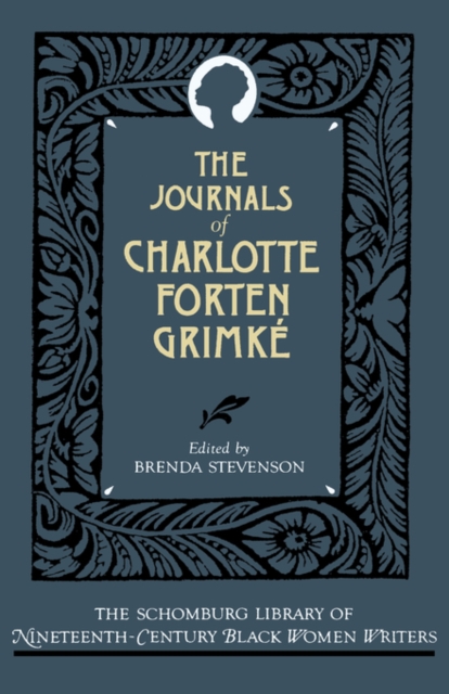 The Journals of Charlotte Forten Grimke, Hardback Book