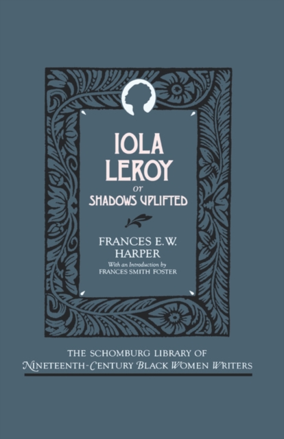 Iola Leroy, or Shadows Uplifted, Hardback Book