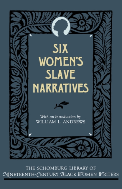 Six Women's Slave Narratives, Hardback Book