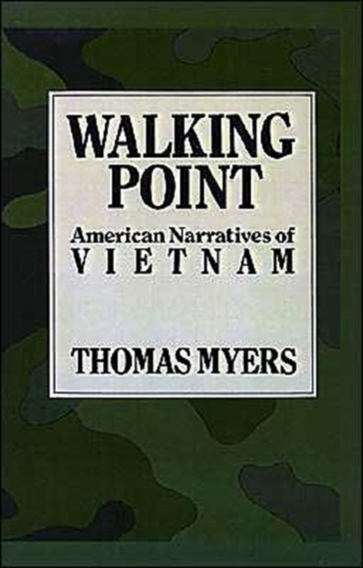 Walking Point : American Narratives of Vietnam, Hardback Book