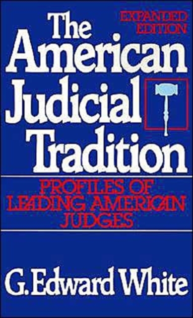 The American Judicial Tradition : Profiles of Leading American Judges, Paperback / softback Book