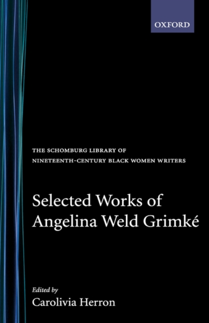 Selected Works of Angelina Weld Grimke, Hardback Book