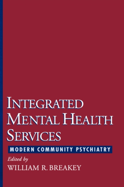 Integrated Mental Health Services : Modern Community Psychiatry, Hardback Book