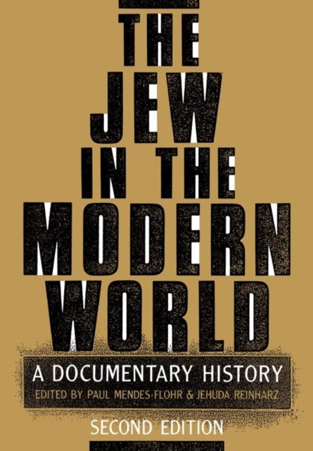 The Jew in the Modern World : A Documentary History, Paperback / softback Book