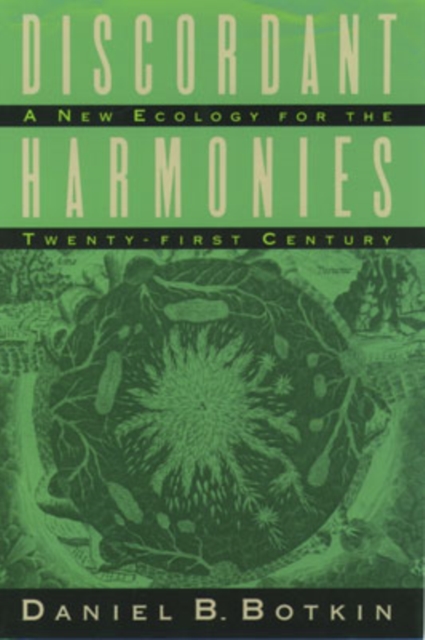 Discordant Harmonies : A New Ecology for the Twenty-first Century, Paperback Book