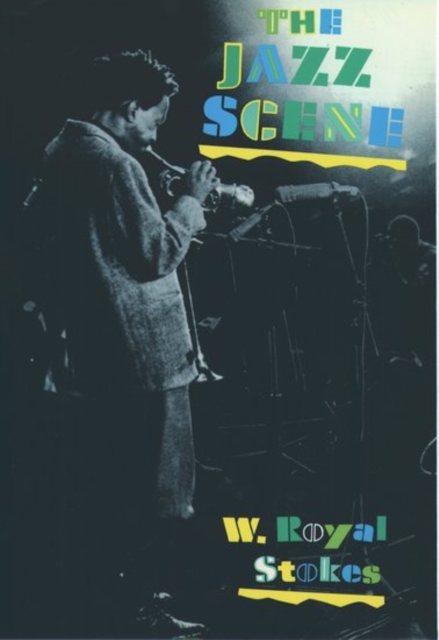 The Jazz Scene : An Informal History from New Orleans to 1990, Paperback / softback Book