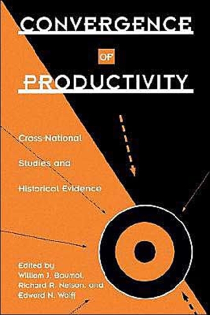 Convergence of Productivity : Cross-National Studies and Historical Evidence, Paperback / softback Book