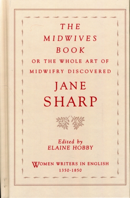 The Midwives Book : or The Whole Art of Midwifery Discovered, Paperback / softback Book