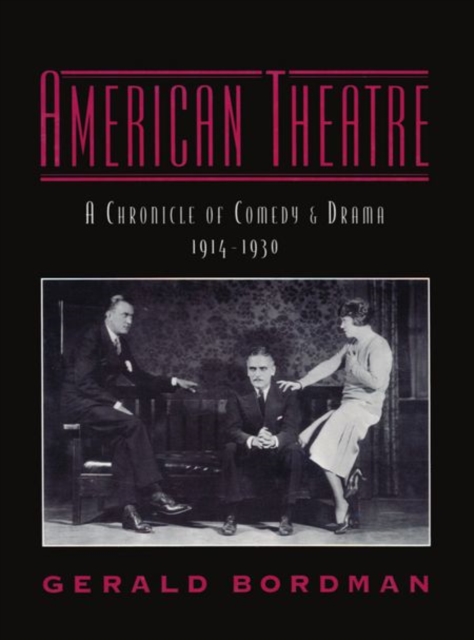 American Theatre: A Chronicle of Comedy and Drama 1914-1930, Hardback Book