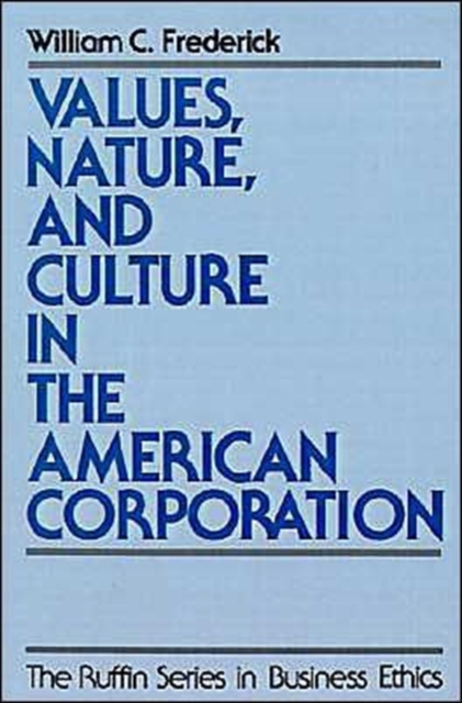 Values, Nature, and Culture in the American Corporation, Paperback / softback Book