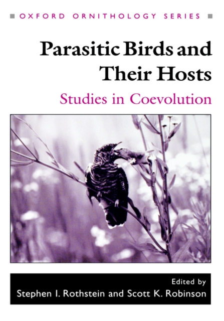 Parasitic Birds and Their Hosts : Studies in Coevolution, Hardback Book