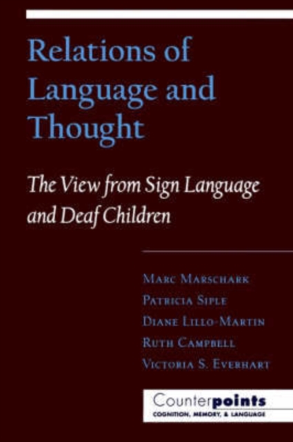 Relations of Language and Thought : The View from Sign Language and Deaf Children, Hardback Book