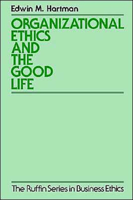 Organizational Ethics and the Good Life, Paperback / softback Book