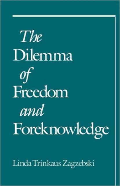 The Dilemma of Freedom and Foreknowledge, Paperback / softback Book