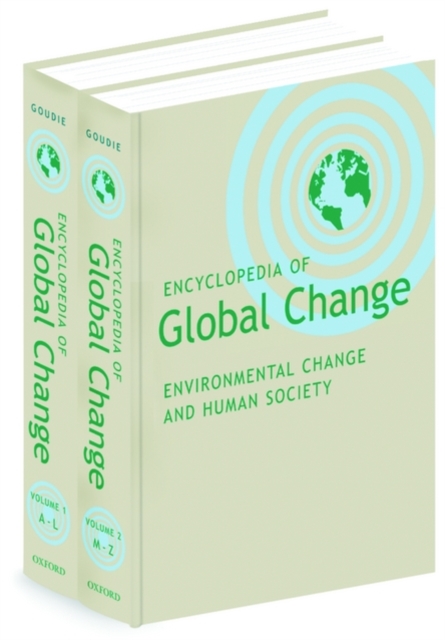 Encyclopedia of Global Change : Environmental Change and Human Society, Hardback Book