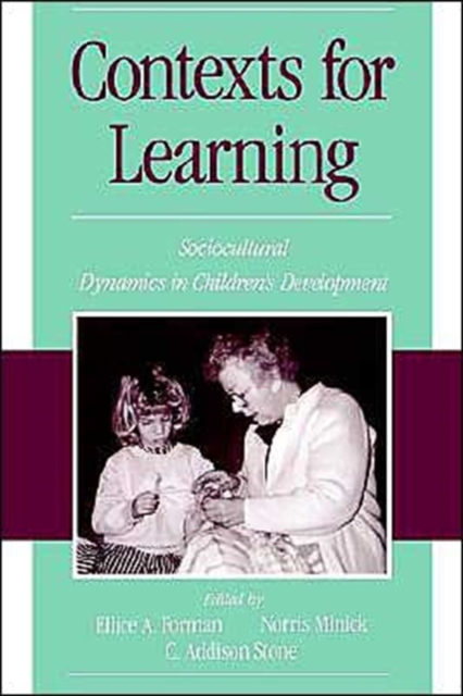 Contexts for Learning : Sociocultural Dynamics in Children's Development, Paperback / softback Book