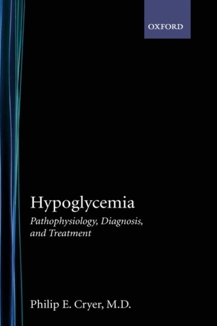 Hypoglycemia : Pathophysiology, Diagnosis, and Treatment, Hardback Book