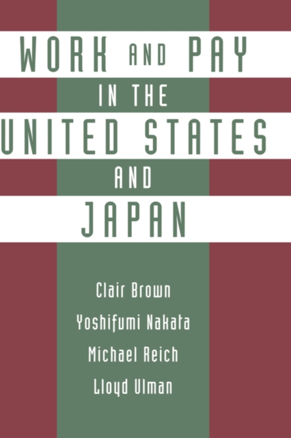 Work and Pay in the United States and Japan, Hardback Book