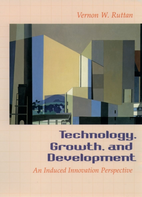 Technology, Growth and Development : An Induced Innovation Perspective, Hardback Book