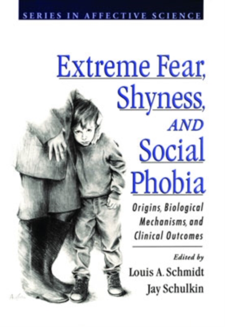 Extreme Fear, Shyness, and Social Phobia, Hardback Book