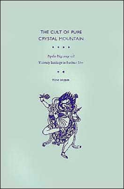 The Cult of Pure Crystal Mountain : Popular Pilgrimage and Visionary Landscape in Southeast Tibet, Hardback Book