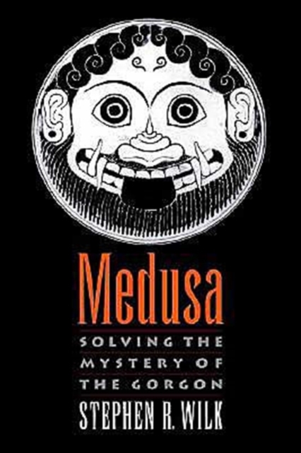 Medusa : Solving the Mystery of the Gorgon, Hardback Book