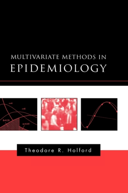 Multivariate Methods in Epidemiology, Hardback Book