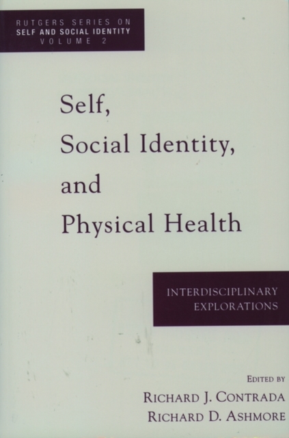 Self, Social Identity and Physical Health : Interdisciplinary Explorations, Paperback / softback Book