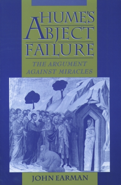 Hume's Abject Failure : The Argument Against Miracles, Paperback / softback Book