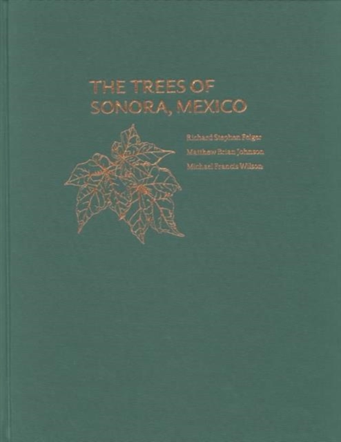 The Trees of Sonora, Mexico, Hardback Book