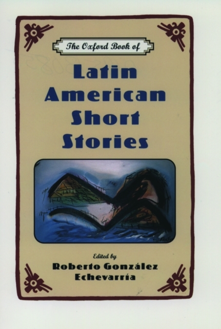 The Oxford Book of Latin American Short Stories, Paperback / softback Book