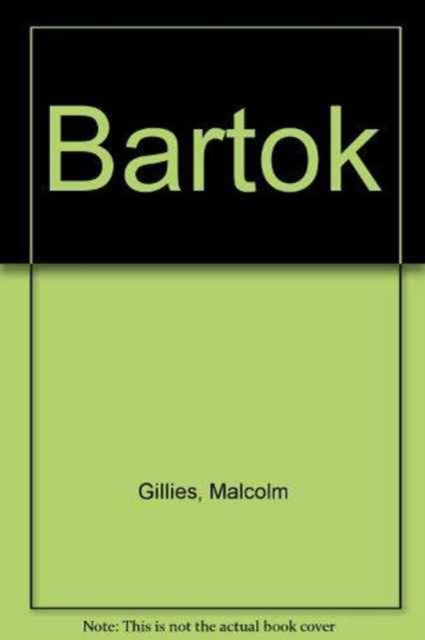 Bartok : His Life and Works, Hardback Book