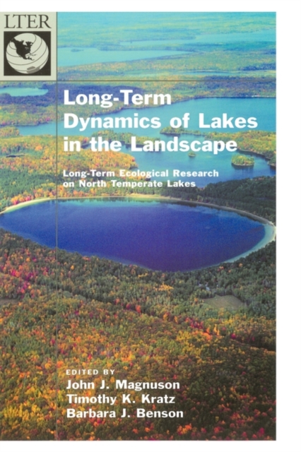Long-Term Dynamics of Lakes in the Landscape : Long-Term Ecological Research on North Temperate Lakes, Hardback Book