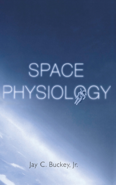 Space Physiology, Hardback Book