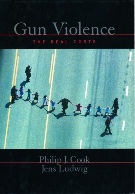 Gun Violence: The Real Costs, Hardback Book