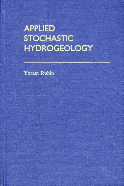 Applied Stochastic Hydrogeology, Hardback Book