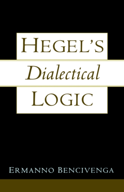 Hegel's Dialectical Logic, Hardback Book