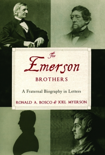 The Emerson Brothers : A Fraternal Biography in Letters, Hardback Book