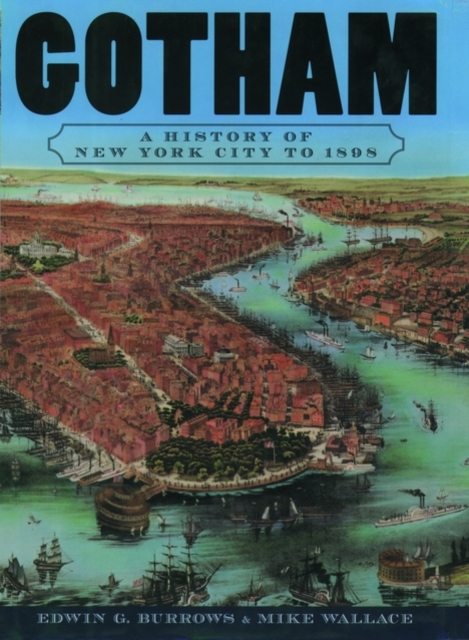 Gotham : A History of New York City to 1898, Paperback / softback Book