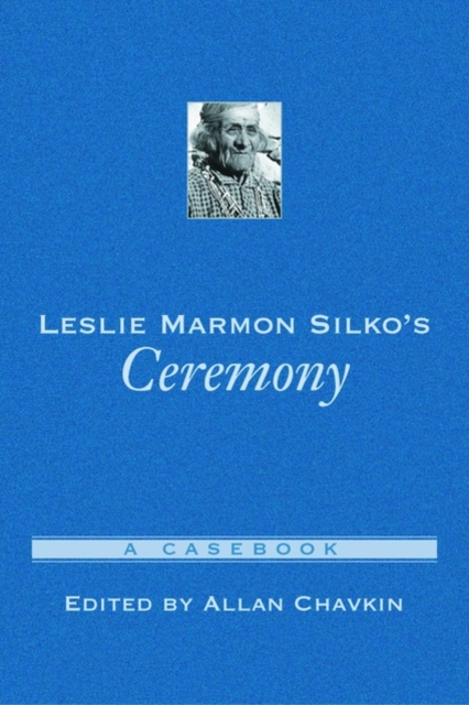Leslie Marmon Silko's Ceremony : A Casebook, Paperback / softback Book