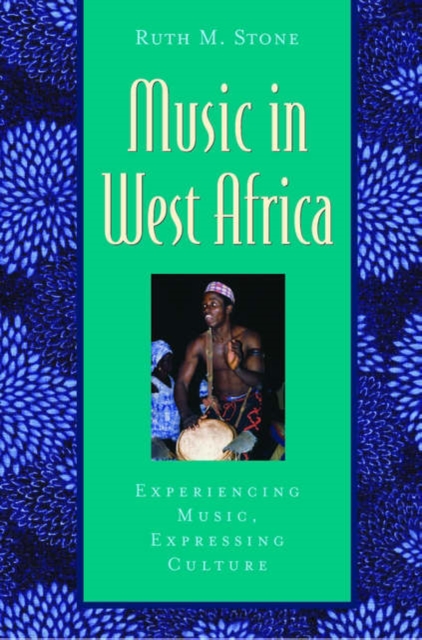 Music in West Africa : Experiencing Music, Expressing Culture, Multiple-component retail product Book