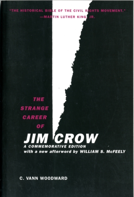 The Strange Career of Jim Crow : A Commemorative Edition with a new afterword by William S. McFeely, Paperback / softback Book