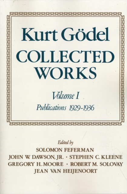 Kurt Godel: Collected Works : Volume I: Publications 1929-1936, Paperback / softback Book